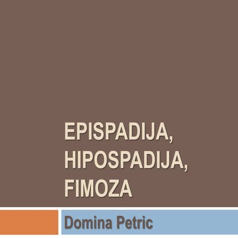 Epispadija, hipospadija | PPSX