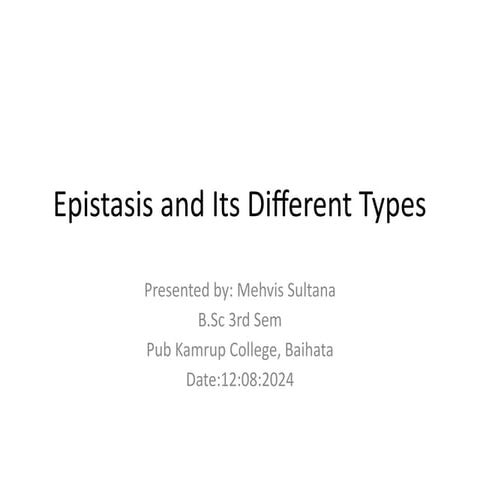 Epistasis_Presentation_Mevis_Sultana_with_Diagrams.pptx