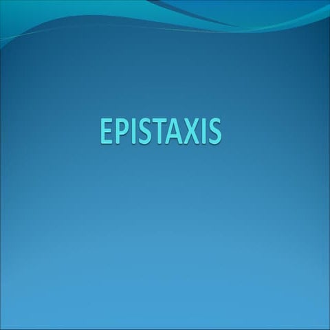 Epistaxis- Nose Bleed Overview and Managment