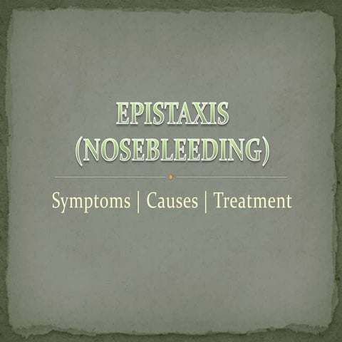 Epistaxis(Nosebleeding): Causes and Treatment