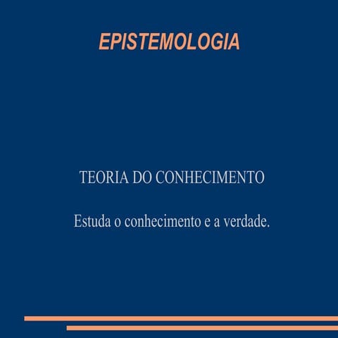 Epistemologia introdução | PPTX