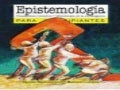  http://www.slideshare.net/anyivelasquez/epistemologia-anyi-velasquez