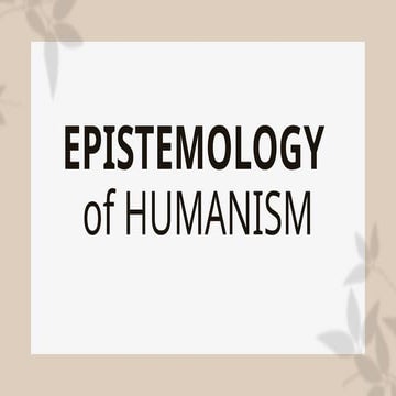 Epistemology of Humaniiissssssssssm.pptx