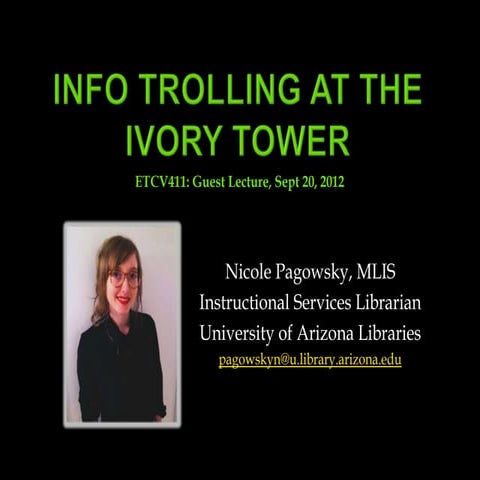 Info Trolling at the Ivory Tower