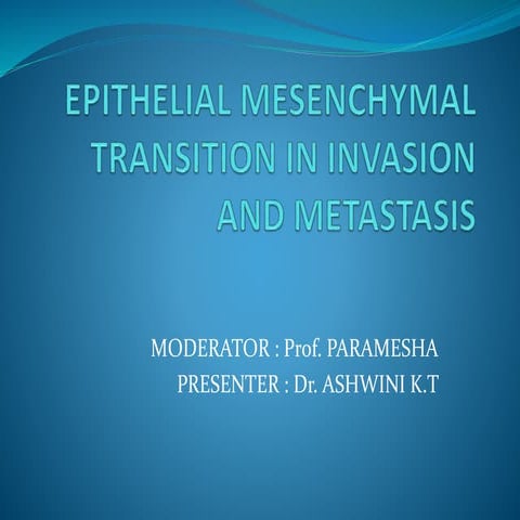 Epithelial and mesenchymal transition in invasion and metastasis