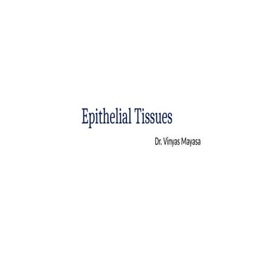 Epithelial Tissues Vinyas (2).pptxnajsjjs