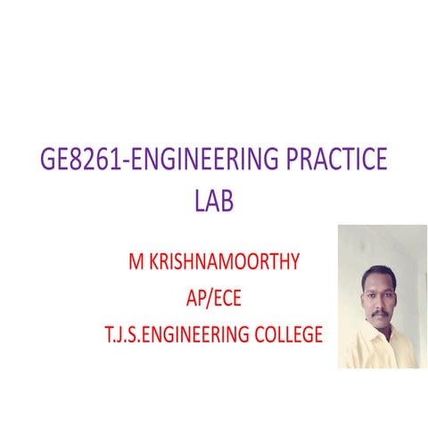 Ep lab -ENGINEERING PRACTICE LAB PPT