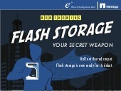 Flash Storage: Your Secret Weapon