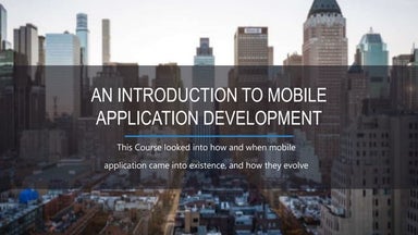 AN INTRODUCTION TO MOBILE APPLICATION DEVELOPMENT