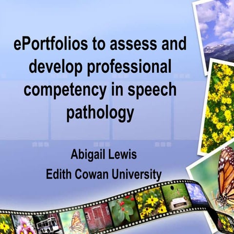 E portfolios to assess and develop professional competency in speech patholgy