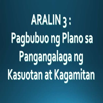Epp 6 he aralin 3- pagbubuo ng plano sa pangangalaga ng kasuotan at kagamitan