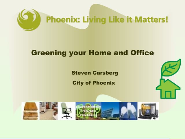 Greening Your Home and Office