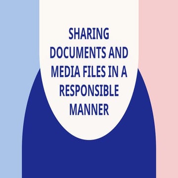 Responsible Sharing of Documents and Media Files: Best Practices and ...
