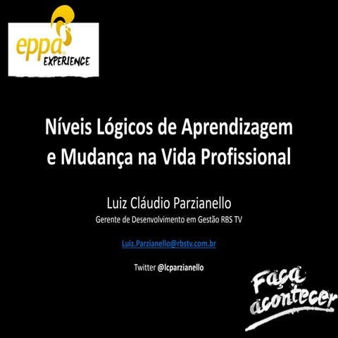 Níveis Lógicos de Aprendizagem e Mudança na Vida Profissional