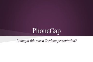 PhoneGap: a brief history and apologia
