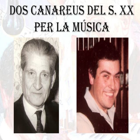 Dos canareus del segle XX per la Música