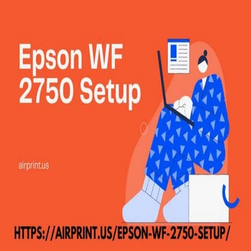 Simple Settings And Easy Hacks To Solve Epson WF 2750 Setup | PPT