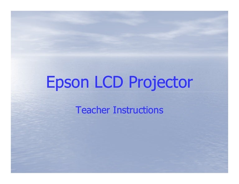 Epson LCD Projector Instructions