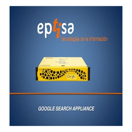 Eptisa - Google Search Appliance