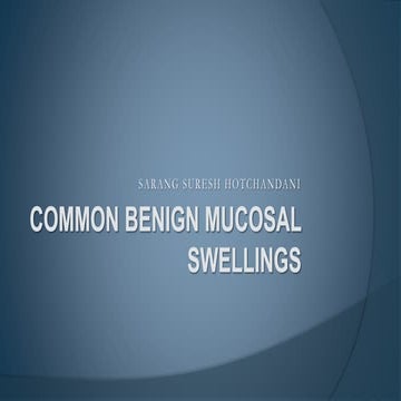 Common Benign Mucosal Swellings of Oral Cavity