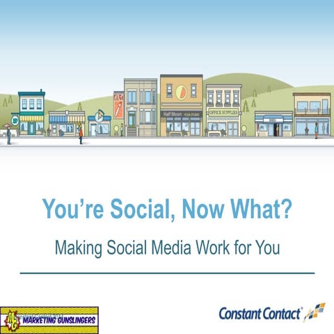 Social Media 201:  You're on Social Media .. Now What?