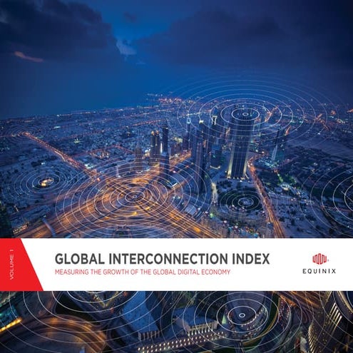 The Global Interconnection Index - Measuring Growth of the Digital Economy
