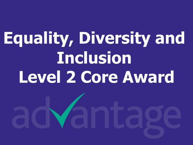 Equality diversity and inclusion