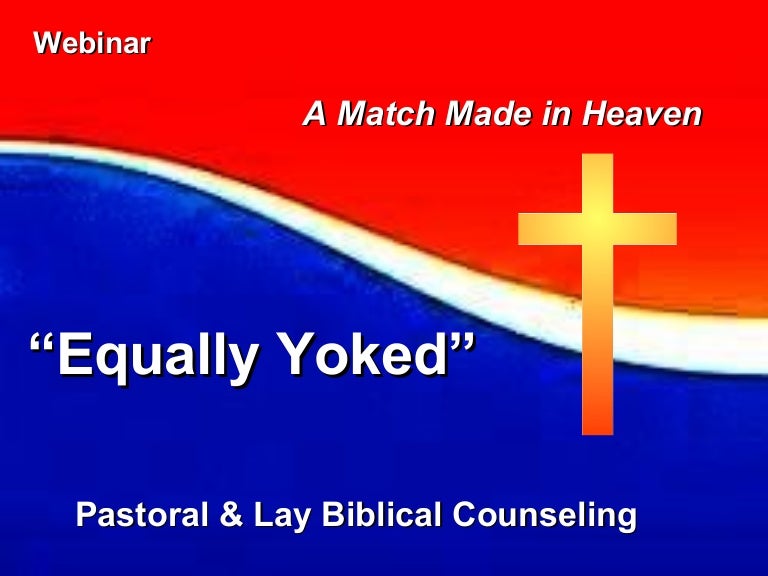 "Equally Yoked Basic Bible Counseling for the Lay Ministry Libera…