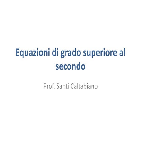 Equazioni di grado superiore al secondo