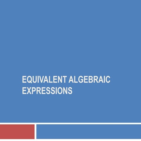Equiavlent Algebraic Expressions.pptx