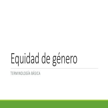 Equidad de Genero. Terminología Básica 