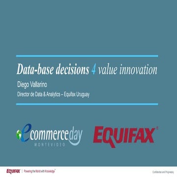 Presentación Diego Vallarino | Equifax Uruguay - eCommerce Day Montevideo 2017