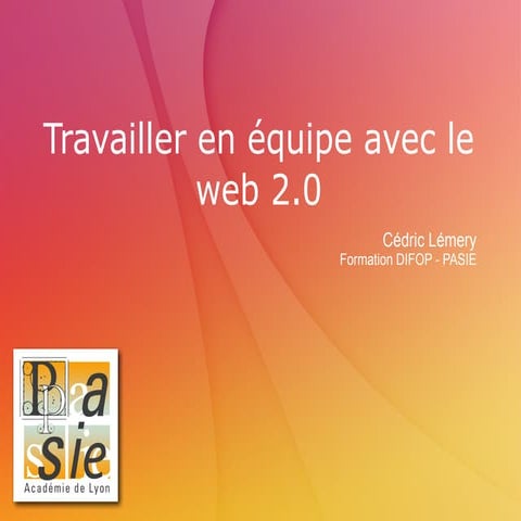 Travailler en équipe avec le web 2.0