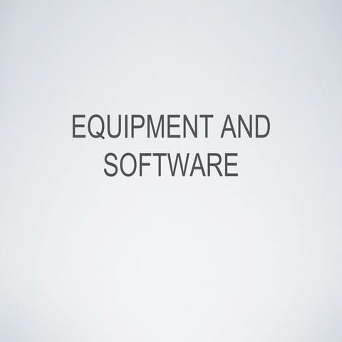 Equipment and software