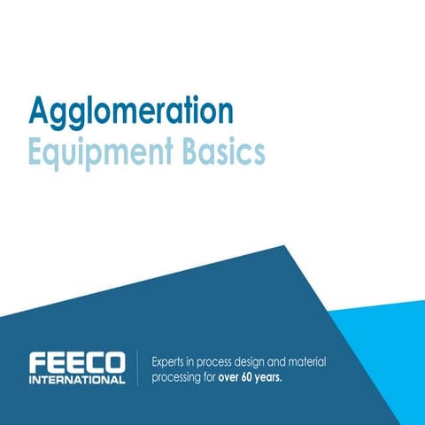 Agglomeration Equipment Basics