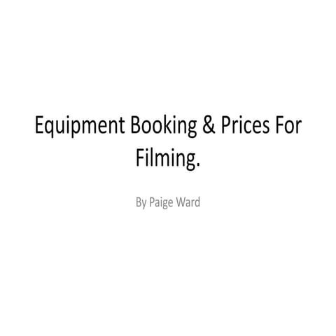 Equipment booking & prices for filming