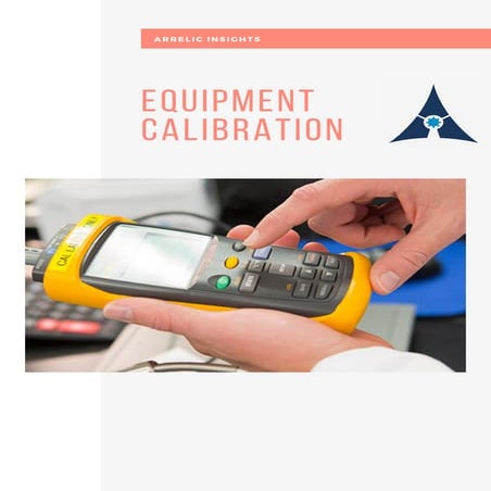 Equipment Calibration | Arrelic Insights