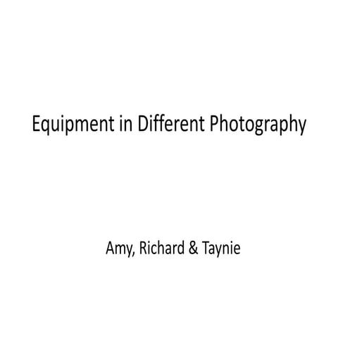 Equipment in different photography