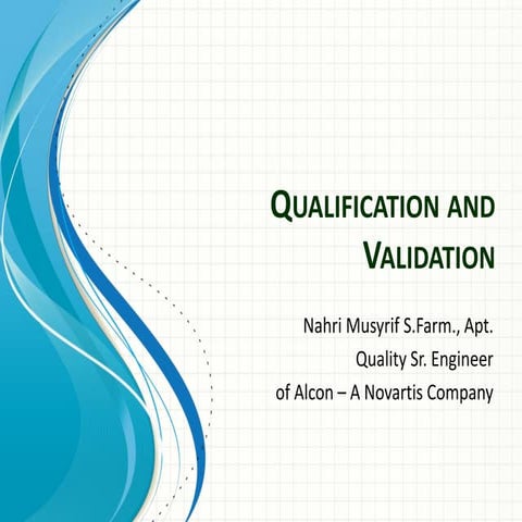 Equipment qualification of medical device