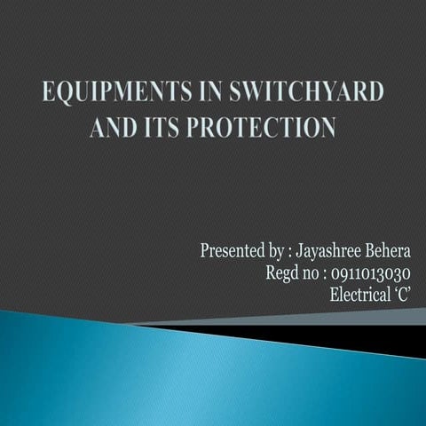 Equipments in switchyard and its protection