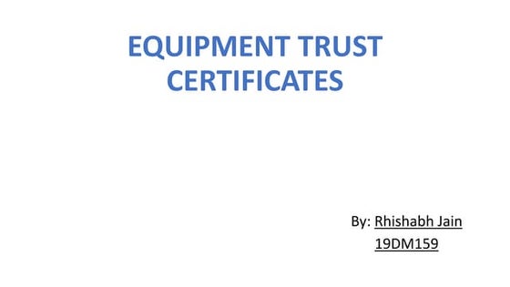 Equipment Trust Certificate PPT Equipment Trust Certificate PPT