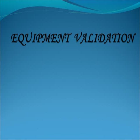 Equipment validation