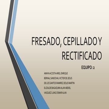 Equipo2 fresado, cepillado y rectificado 1
