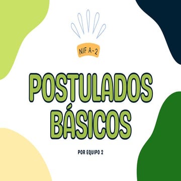 Exposición sobre: POSTULADOS BASICOS DE LAS NIF´S.pdf