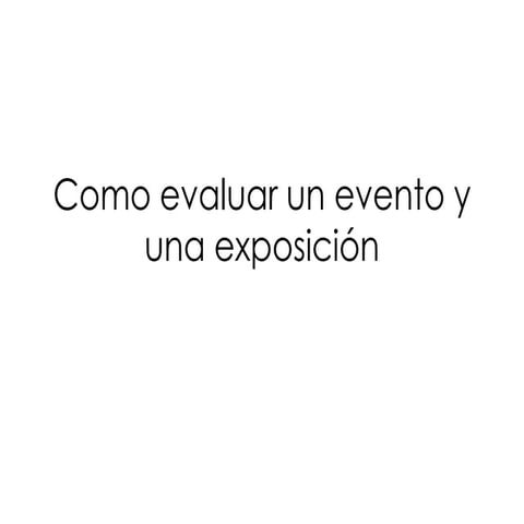 CAP 5 como evaluar un evento y una expocicion