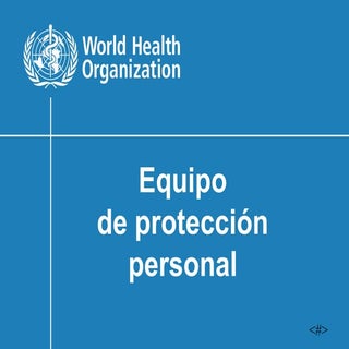 Equipo de proteccion personal de la...