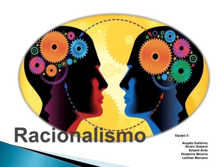Corriente espistemológica racionalismo