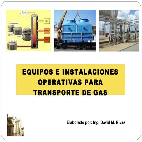 Equipos e Instalaciones Operativas en Transporte de Gas