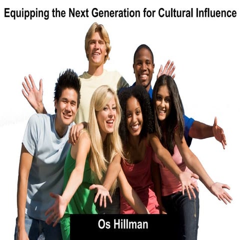 Equipping the Next Generation for Cultural Influence