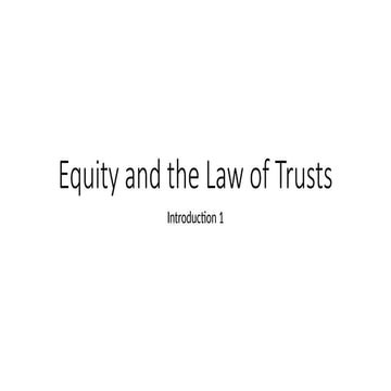 Equity and the Law of Trusts Week One.pptx